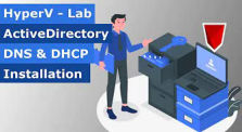 HyperV Lab - Active Directory, DNS und DHCP Setup by LastBreach